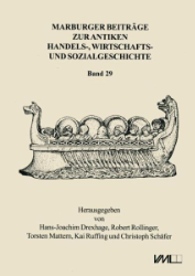 Marburger Beiträge zur Antiken Handels-, Wirtschafts- und Sozialgeschichte. Band 29/2011