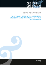 Whiteman, Gershwin, Goodman: Grenzgänge(r) im amerikanischen Mainstream