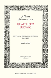 Album Alumnorum Gualthero Ludwig septimum decimum lustrum emenso dedicatum