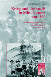 Krieg und Umbruch in Mitteleuropa um 1800