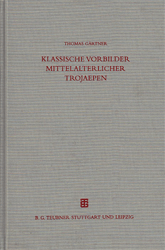 Klassische Vorbilder mittelalterlicher Trojaepen