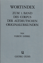 Wortindex zum 1. Band des Corpus der altdeutschen Originalurkunden