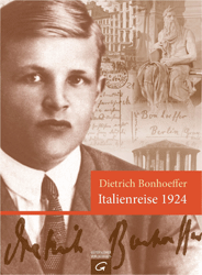 Dietrich Bonhoeffer - Italienreise 1924