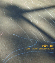 Zäsur. Kunst trifft Zeitgeschehen