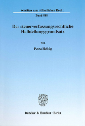 Der steuerverfassungsrechtliche Halbteilungsgrundsatz