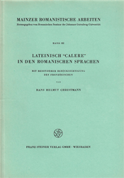 Lateinisch »calere« in den romanischen Sprachen mit besonderer Berücksichtigung des Französischen
