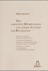 Der gehäutete Michelangelo und andere Aufsätze zur Renaissance