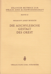 Die aischyleische Gestalt des Orest und ihre Bedeutung für die Interpretation der Eumeniden