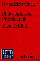 Philosophische Propädeutik. Band 2: Ethik