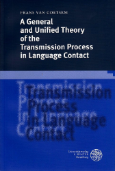 A General and Unified Theory of the Transmission Process in Language Contact