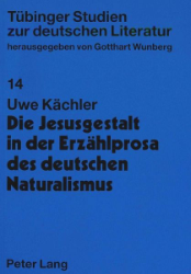 Die Jesusgestalt in der Erzählprosa des deutschen Naturalismus