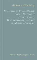 Kollektiver Freizeitpark oder Burnout-Gesellschaft. Wie überlastet ist der moderne Mensch?