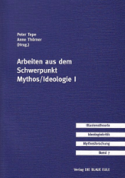 Arbeiten aus dem Schwerpunkt Mythos/Ideologie