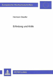 Erfindung und Kritik - Stauffer, Hermann