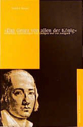 »Das Gesez von allen der König«