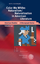 Buchcover Color Me White: Naturalism/Naturalization in American Literature