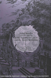 André Morellet (1727-1819) in the Republic of Letters and the French Revolution