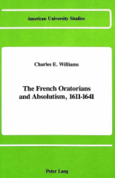 The French Oratorians and Absolutism, 1611-1641