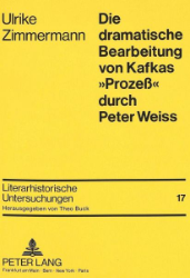 Die dramatische Bearbeitung von Kafkas »Prozeß« durch Peter Weiss