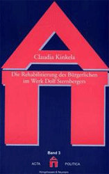 Die Rehabilitierung des Bürgerlichen im Werk Dolf Sternbergers - Kinkela, Claudia