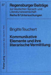 Kommunikative Elemente und ihre literarische Vermittlung