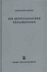 Die Quintilianischen Declamationen. - Ritter, Constantin