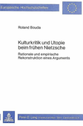 Kulturkritik und Utopie beim frühen Nietzsche