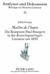 'Maître de l'heure' - Die Rezeption Paul Bourgets in der deutschsprachigen Literatur um 1890