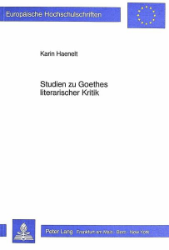 Studien zu Goethes literarischer Kritik