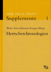 Der Neue Pauly. Supplemente, Band 1: Herrscherchronologien der antiken Welt.