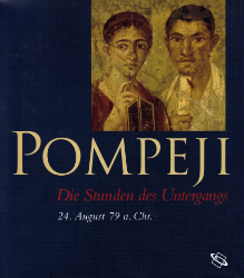 Pompeji - Die Stunden des Untergangs