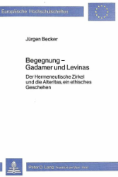 Begegnung - Gadamer und Levinas