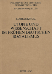 Utopie und Wissenschaft im frühen deutschen Sozialismus