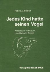 Jedes Kind hatte seinen Vogel