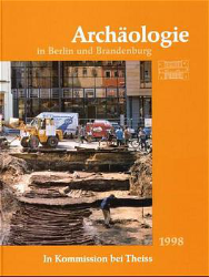 Archäologie in Berlin und Brandenburg 1998