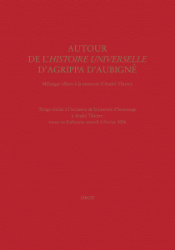 Autour de 'l'Histoire universelle' d'Agrippa d'Aubigné