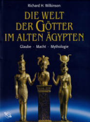 Die Welt der Götter im alten Ägypten. - Wilkinson, Richard H.
