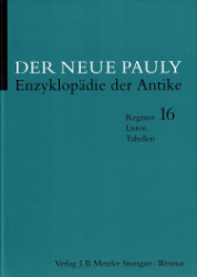 Der Neue Pauly. Band 16: Register, Listen, Tabellen