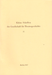 Kleine Schriften der Gesellschaft für Theatergeschichte. Heft 15