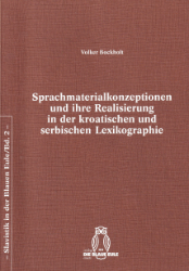 Sprachmaterialkonzeptionen und ihre Realisierung in der kroatischen und serbischen Lexikographie