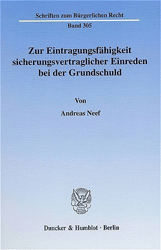 Zur Eintragungsfähigkeit sicherungsvertraglicher Einreden bei der Grundschuld