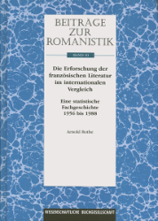 Die Erforschung der französischen Literatur im internationalen Vergleich - Rothe, Arnold