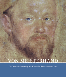 Von Meisterhand. Die Cranach-Sammlung des Musée des Beaux-Arts de Reims