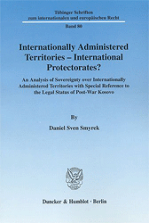 Internationally Administered Territories - International Protectorates?