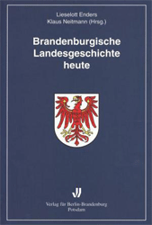 Brandenburgische Landesgeschichte heute