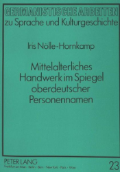 Mittelalterliches Handwerk im Spiegel oberdeutscher Personennamen