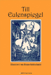 Till Eulenspiegel. Illustriert von Bruno Goldschmitt