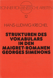 Strukturen des Vokabulars in den Maigret-Romanen Georges Simenons - Krechel, Hans-Ludwig