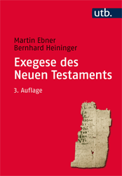 Exegese des Neuen Testaments - Ebner, Martin/Bernhard Heininger