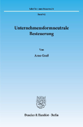 Unternehmensformneutrale Besteuerung